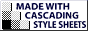 Button that says: Made with cascading style sheets